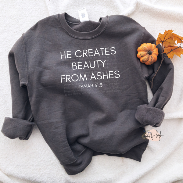 He Creates Beauty From Ashes