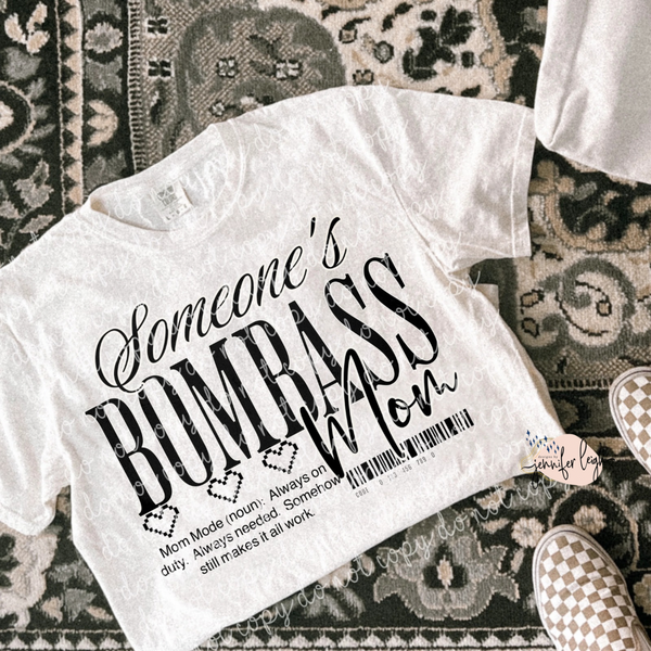 Someone’s Bombass Tee