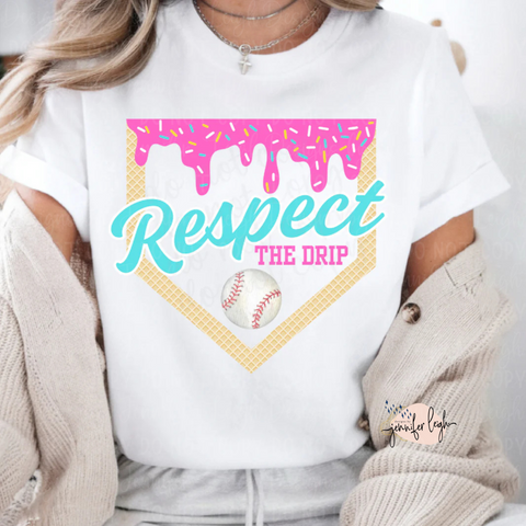 Respect the Drip