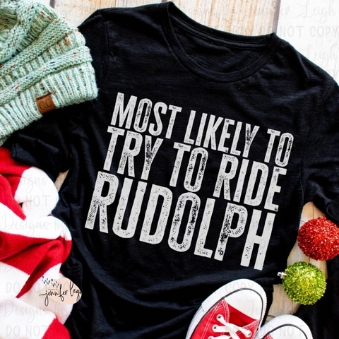 Most Likely To Ride Rudolph