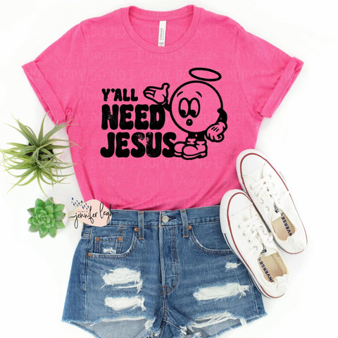 Y’all Need Jesus