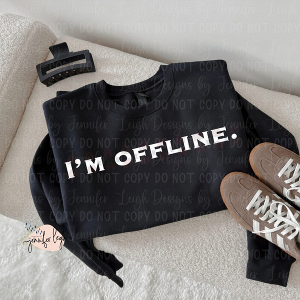 I’m Offline Sweatshirt