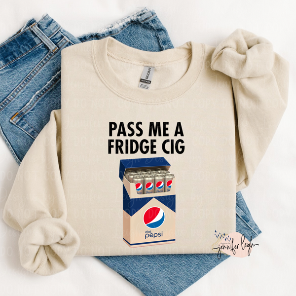 Pass Me a Fridge Cig Sweatshirt
