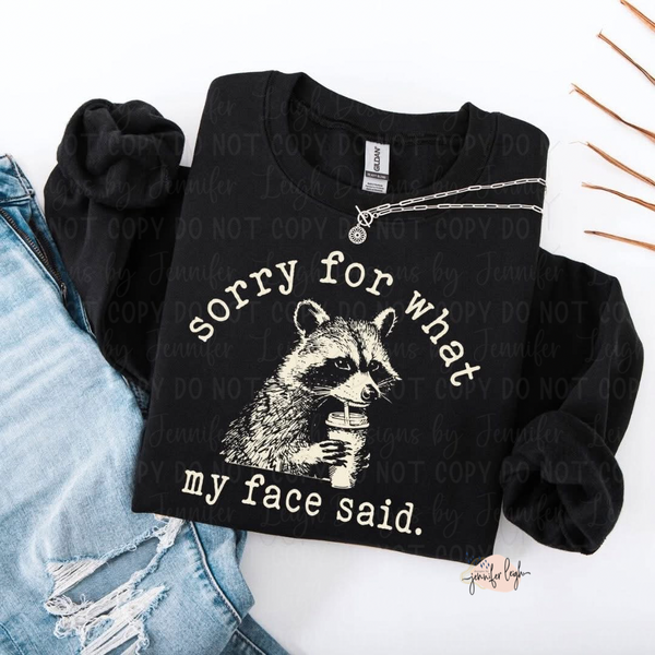 Sorry For What My Face Said