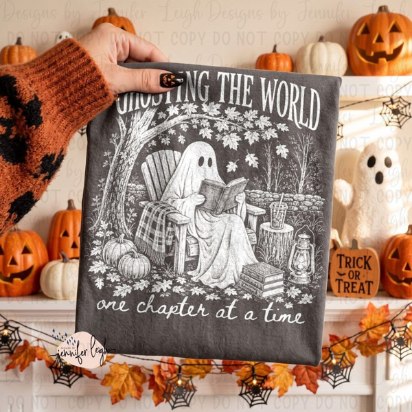 Ghosting the World One Chapter at a Time Tee or Crewneck