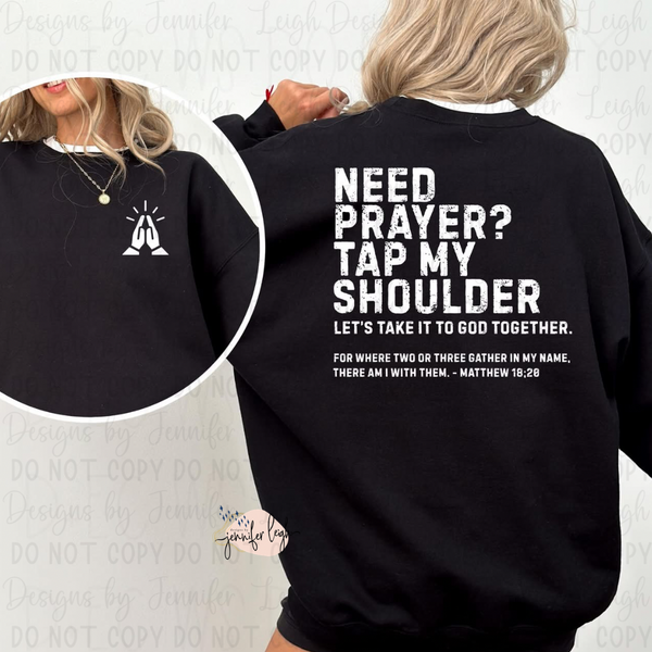Need Prayer? Tap My Shoulder Tee or Crewneck