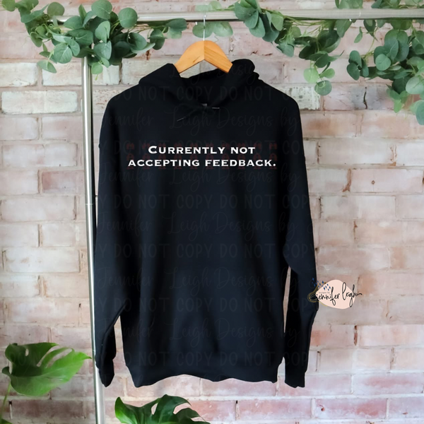 Currently Not Accepting Feedback Top