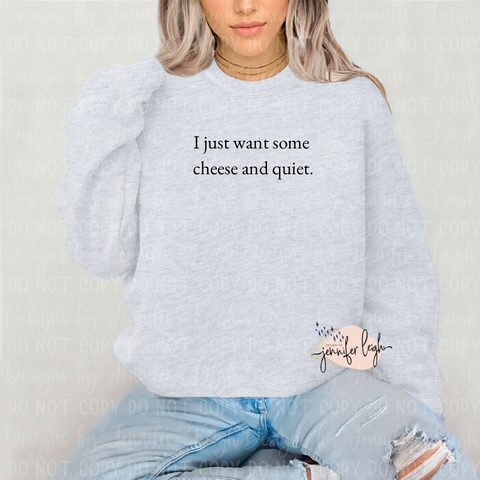I Just Want Some Cheese & Quiet