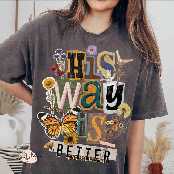 His Way Is Better Collage Tee