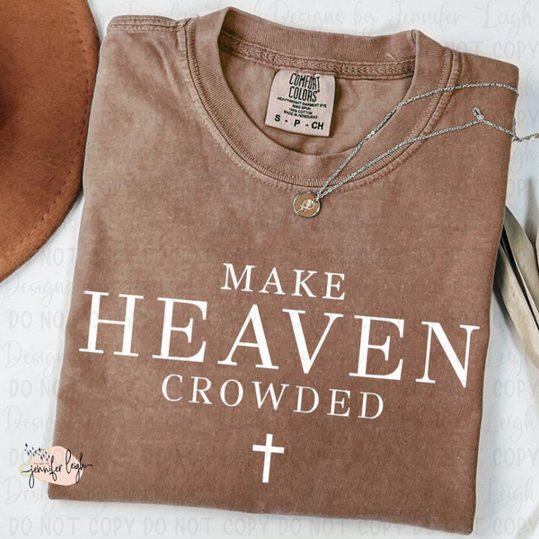 Make Heaven Crowded