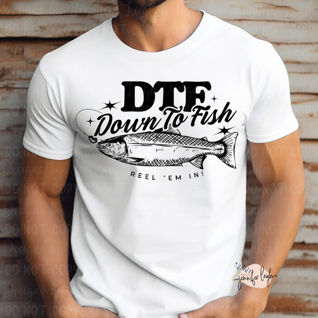 DTF- Down To Fish