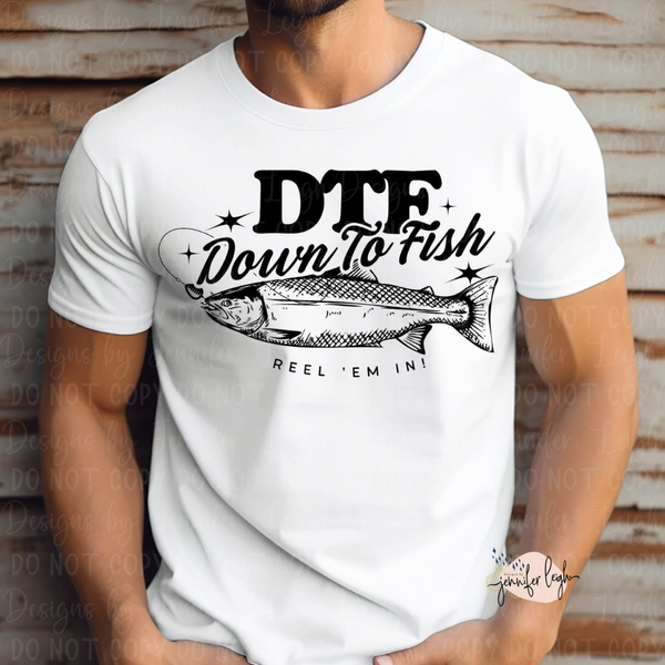 DTF- Down To Fish