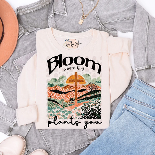 Bloom Where God Plants You