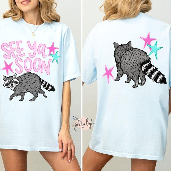 See Ya Soon Raccoon Tee