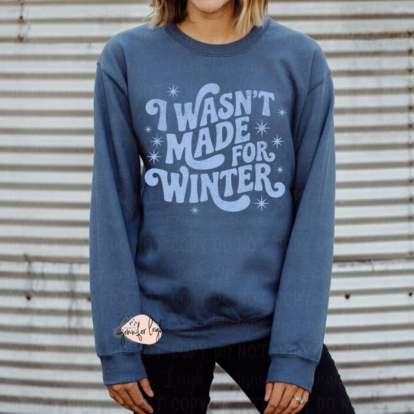 I Wasn’t Made For Winter Indigo Crewneck