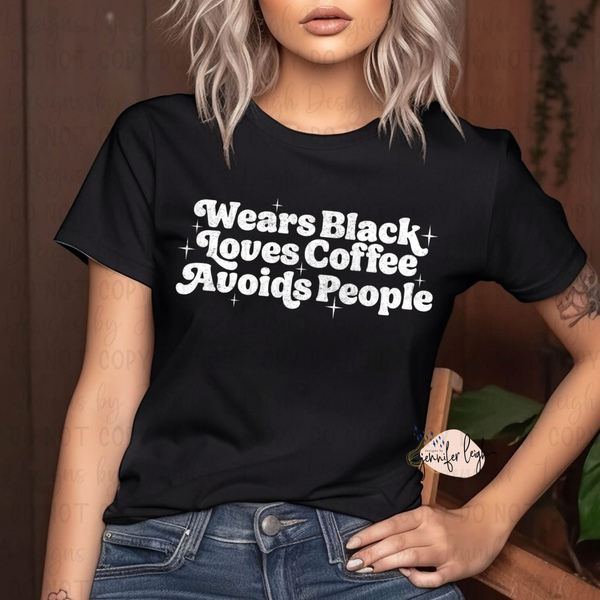 Wears Black Loves Coffee Avoids People