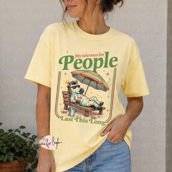 My Tolerance for People Lasts This Long Tee