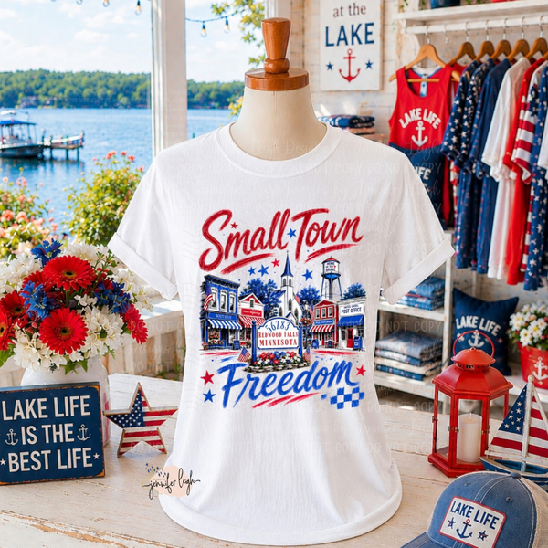 Custom Small Town Freedom Tee