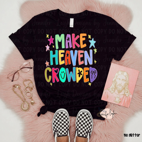 Make Heaven Crowded