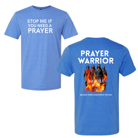 Stop Me If You Need A Prayer Tee- SL Ministries Exclusive