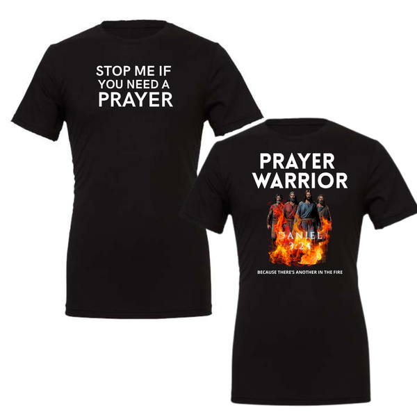 Stop Me If You Need A Prayer Tee- SL Ministries Exclusive