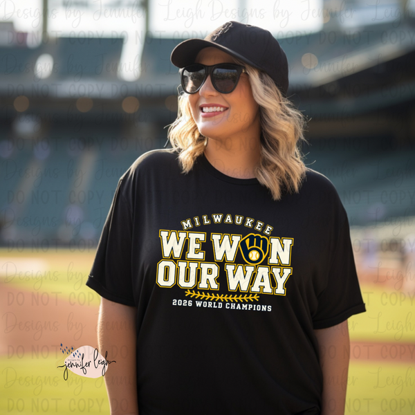 We Won Our Way | Tee, Long Sleeve, Crewneck or Hoodie